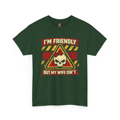 I'm Friendly But My Wife Isn't Vintage Sarcastic Warning Husband T-Shirt | TEEZOCA 