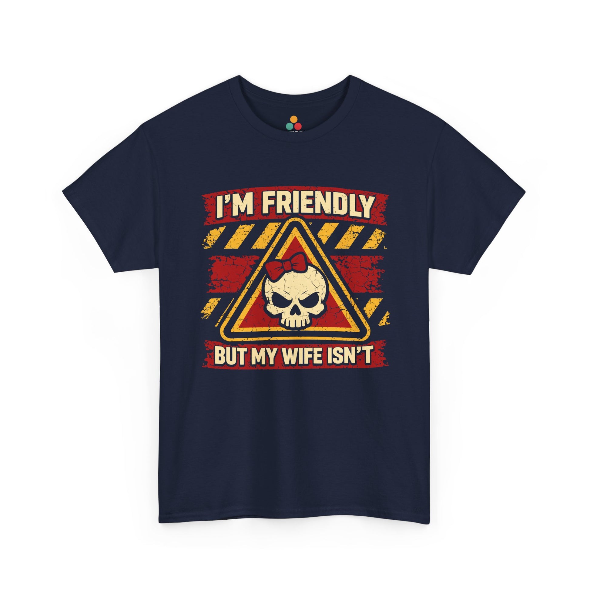 I'm Friendly But My Wife Isn't Vintage Sarcastic Warning Husband T-Shirt | TEEZOCA 