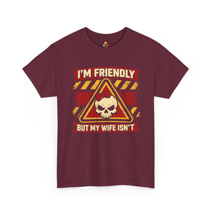 I'm Friendly But My Wife Isn't Vintage Sarcastic Warning Husband T-Shirt | TEEZOCA 