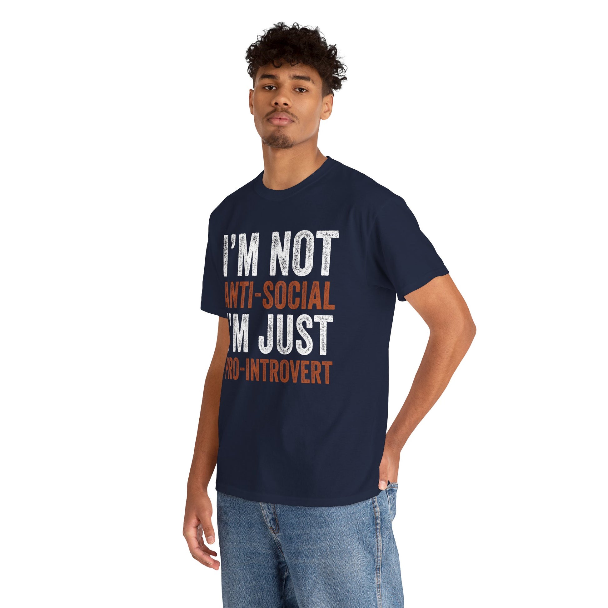 I’m Not Anti-Social I’m Just Pro-Introvert Unisex T-shirt | TEEZOCA 