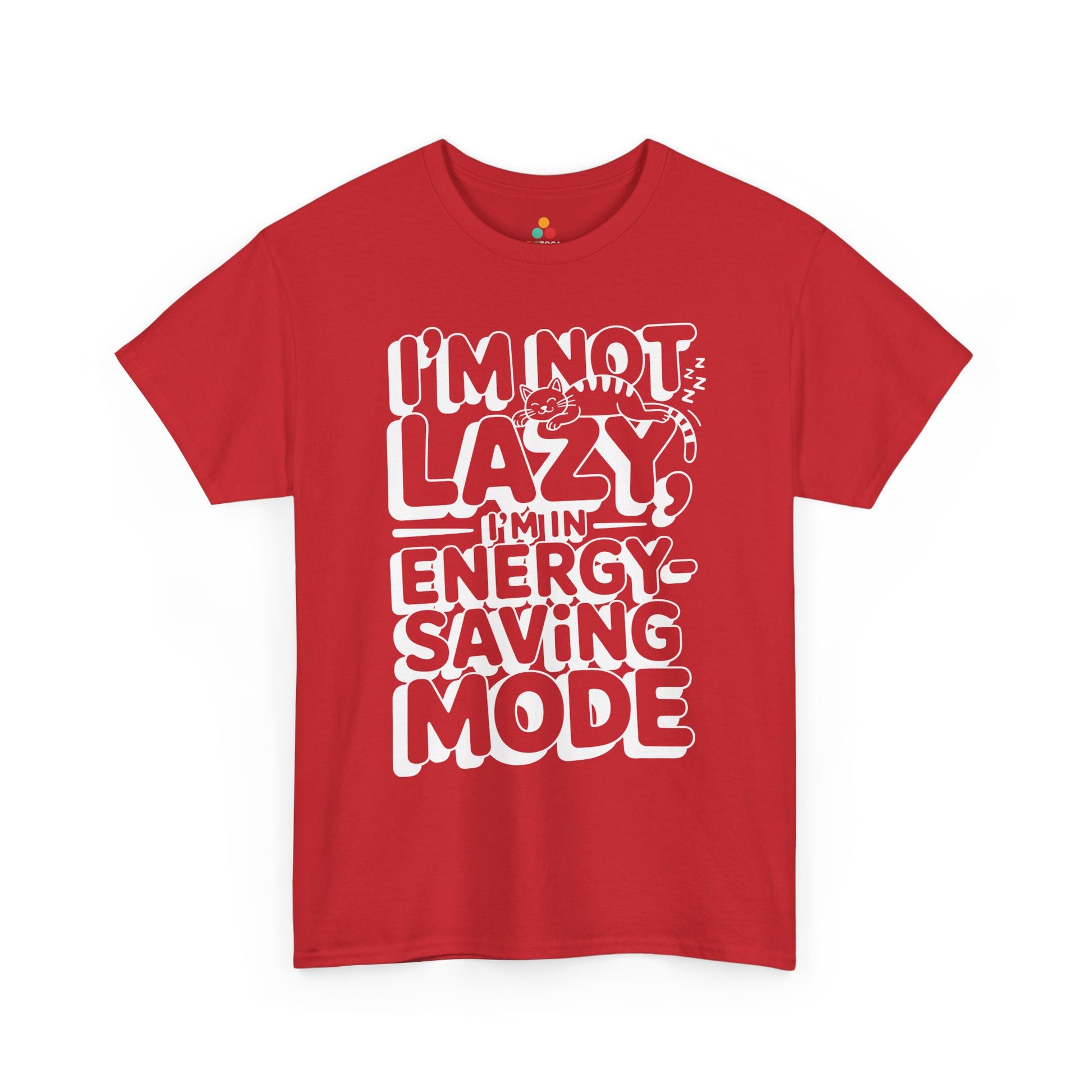 I’m Not Lazy I’m In Energy Saving Mode Unisex T-shirt | TEEZOCA 