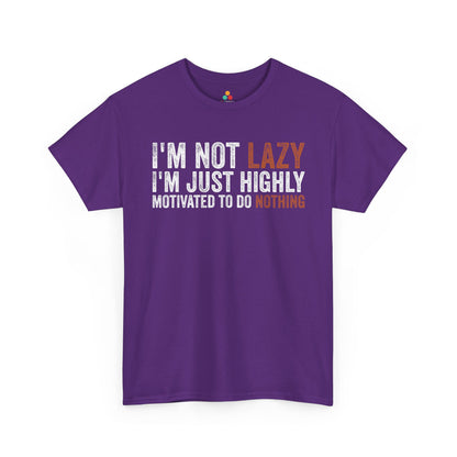 I’m Not Lazy I’m Just Highly Motivated Funny Unisex T-shirt | TEEZOCA 