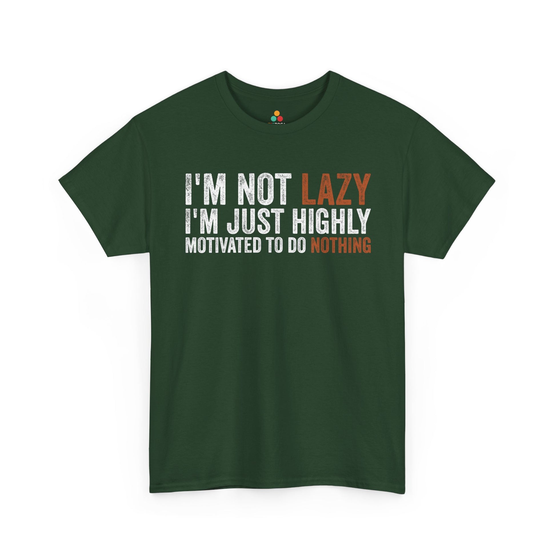 I’m Not Lazy I’m Just Highly Motivated Funny Unisex T-shirt | TEEZOCA 