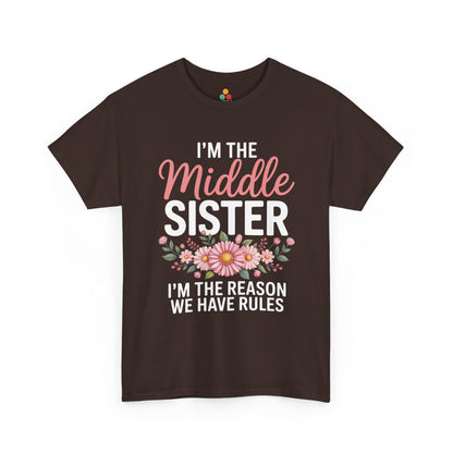 I'm The Middle Sister I'm The Reason We Have Rules T-Shirt – Floral Sibling Gift | TEEZOCA 