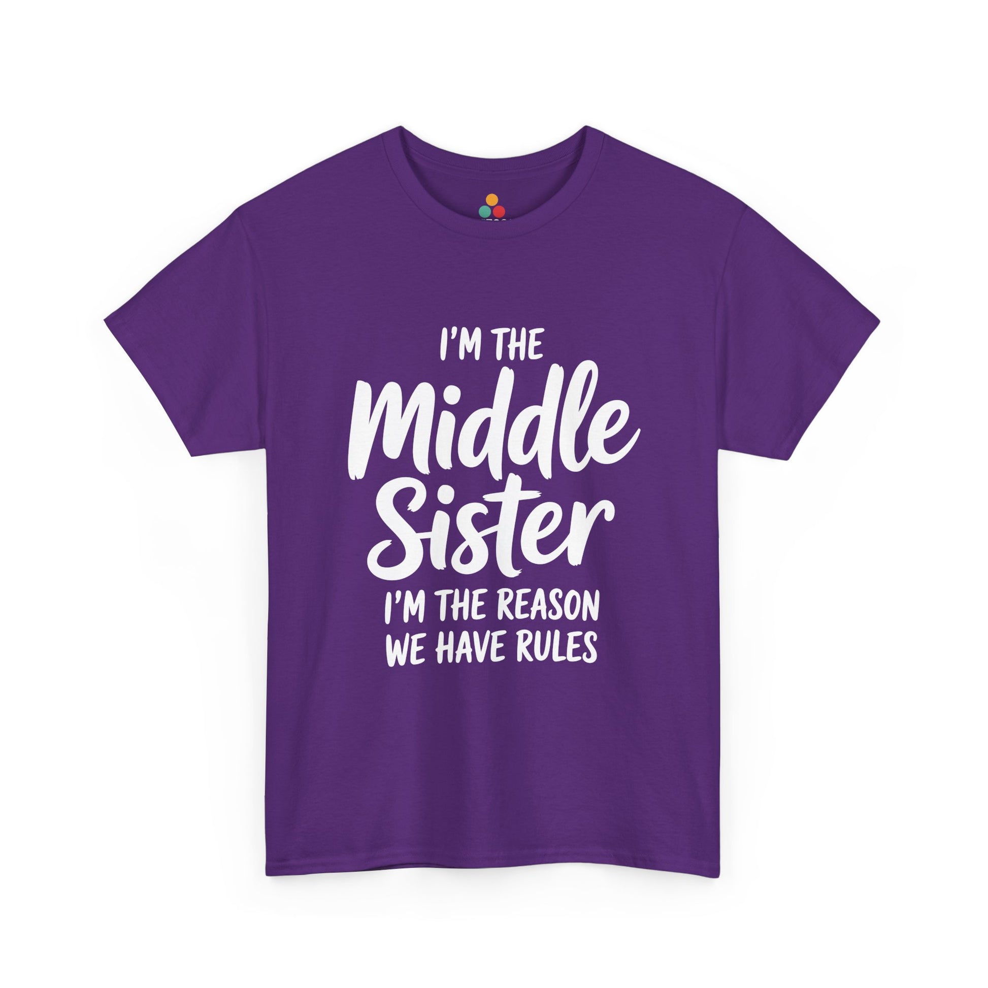 I'm The Middle Sister I'm The Reason We Have Rules T-Shirt – Funny Sibling Gift | TEEZOCA 