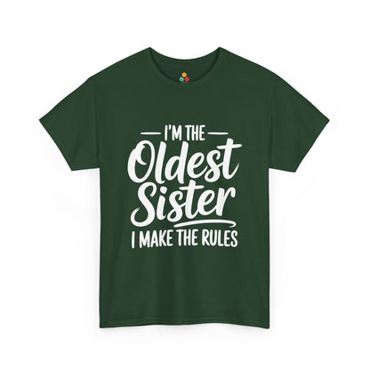 I'm The Oldest Sister I Make The Rules T-Shirt – Funny Sibling Gift | TEEZOCA 