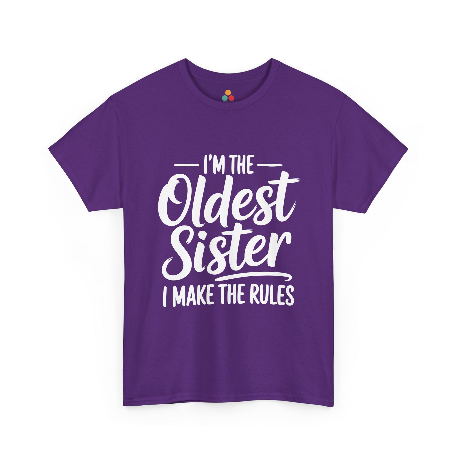 I'm The Oldest Sister I Make The Rules T-Shirt – Funny Sibling Gift | TEEZOCA 