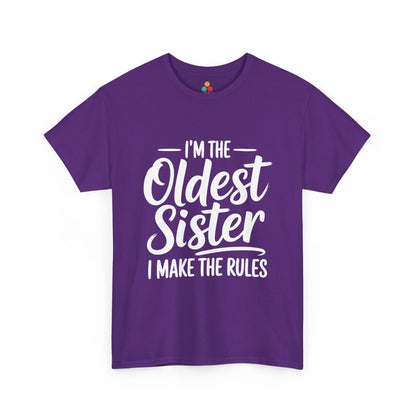 I'm The Oldest Sister I Make The Rules T-Shirt – Funny Sibling Gift | TEEZOCA 