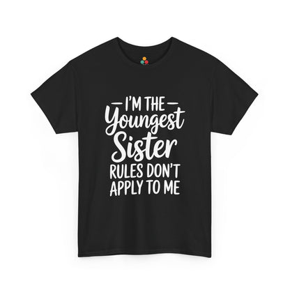 I'm The Youngest Sister Rules Don't Apply To Me T-Shirt – Funny Sibling Gift | TEEZOCA 