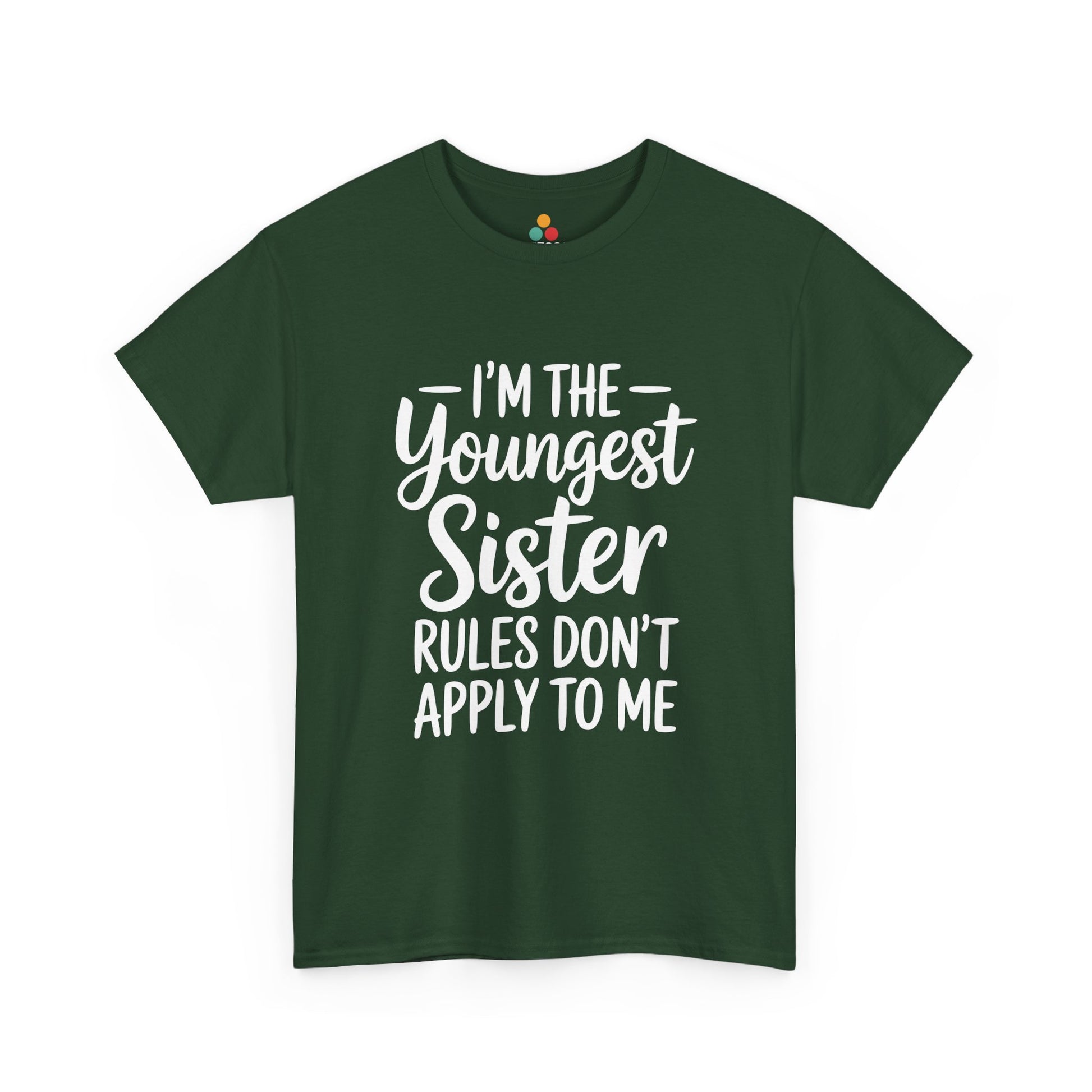 I'm The Youngest Sister Rules Don't Apply To Me T-Shirt – Funny Sibling Gift | TEEZOCA 