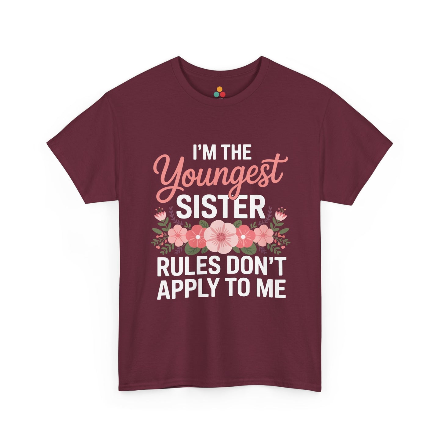I'm The Youngest Sister Rules Don't Apply To Me T-Shirt – Floral Sibling Gift | TEEZOCA 