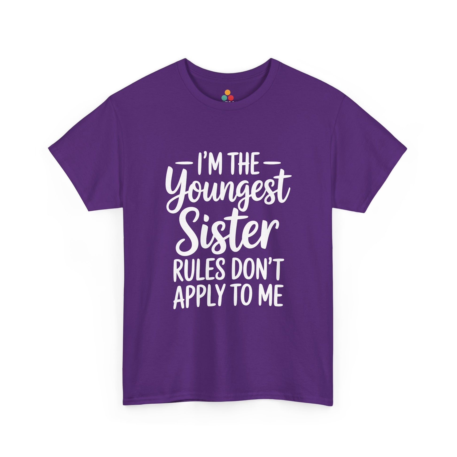 I'm The Youngest Sister Rules Don't Apply To Me T-Shirt – Funny Sibling Gift | TEEZOCA 