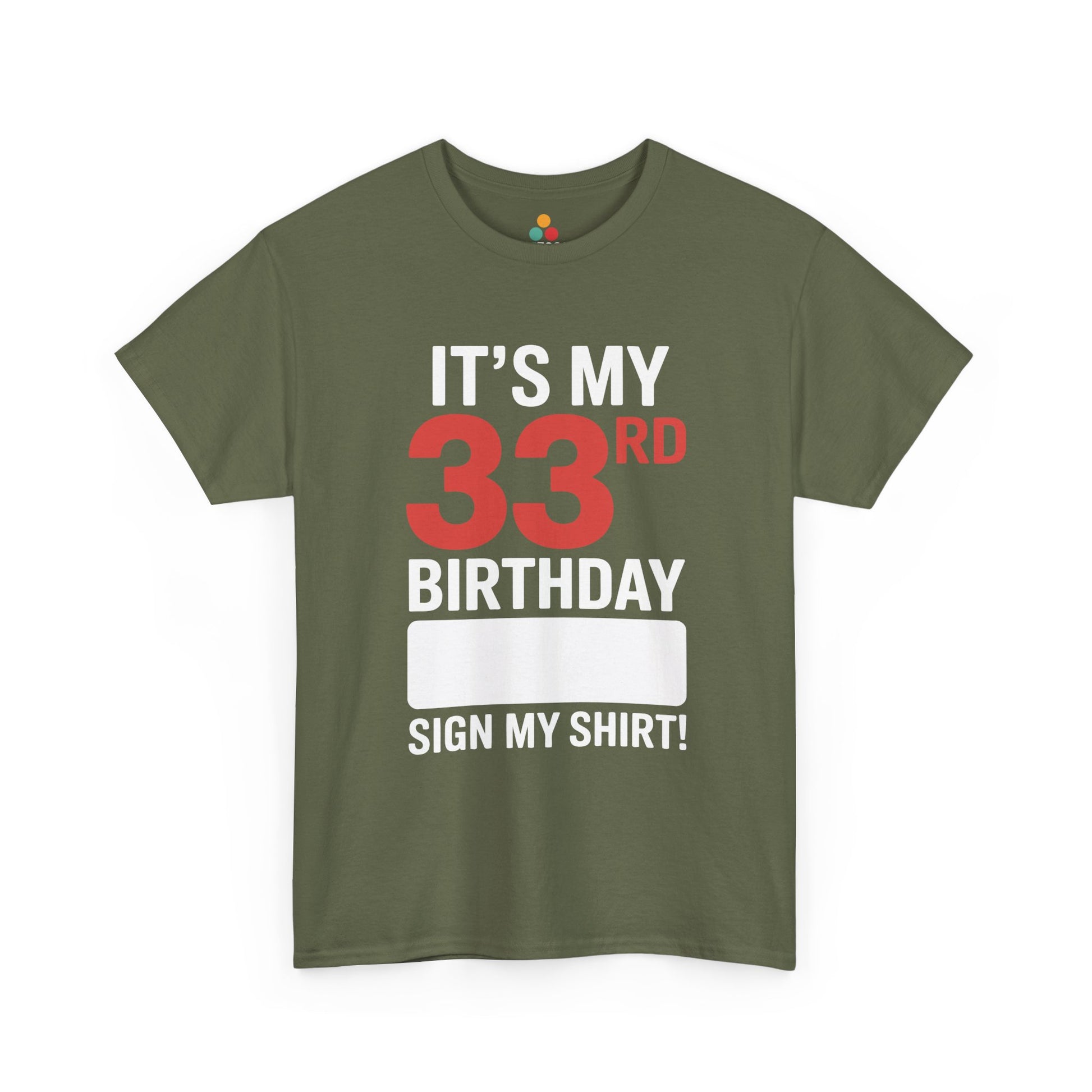 33rd Birthday Shirt Funny “Sign My Shirt” Party Unisex T-Shirt | TEEZOCA 
