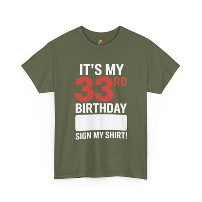 33rd Birthday Shirt Funny “Sign My Shirt” Party Unisex T-Shirt | TEEZOCA 