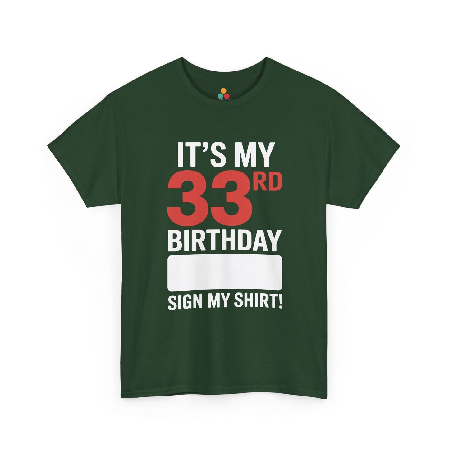 33rd Birthday Shirt Funny “Sign My Shirt” Party Unisex T-Shirt | TEEZOCA 