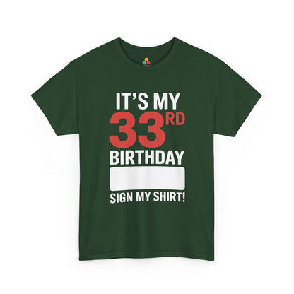 33rd Birthday Shirt Funny “Sign My Shirt” Party Unisex T-Shirt | TEEZOCA 