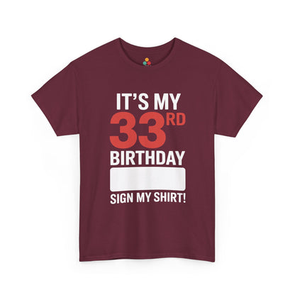 33rd Birthday Shirt Funny “Sign My Shirt” Party Unisex T-Shirt | TEEZOCA 