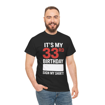 33rd Birthday Shirt Funny “Sign My Shirt” Party Unisex T-Shirt | TEEZOCA 