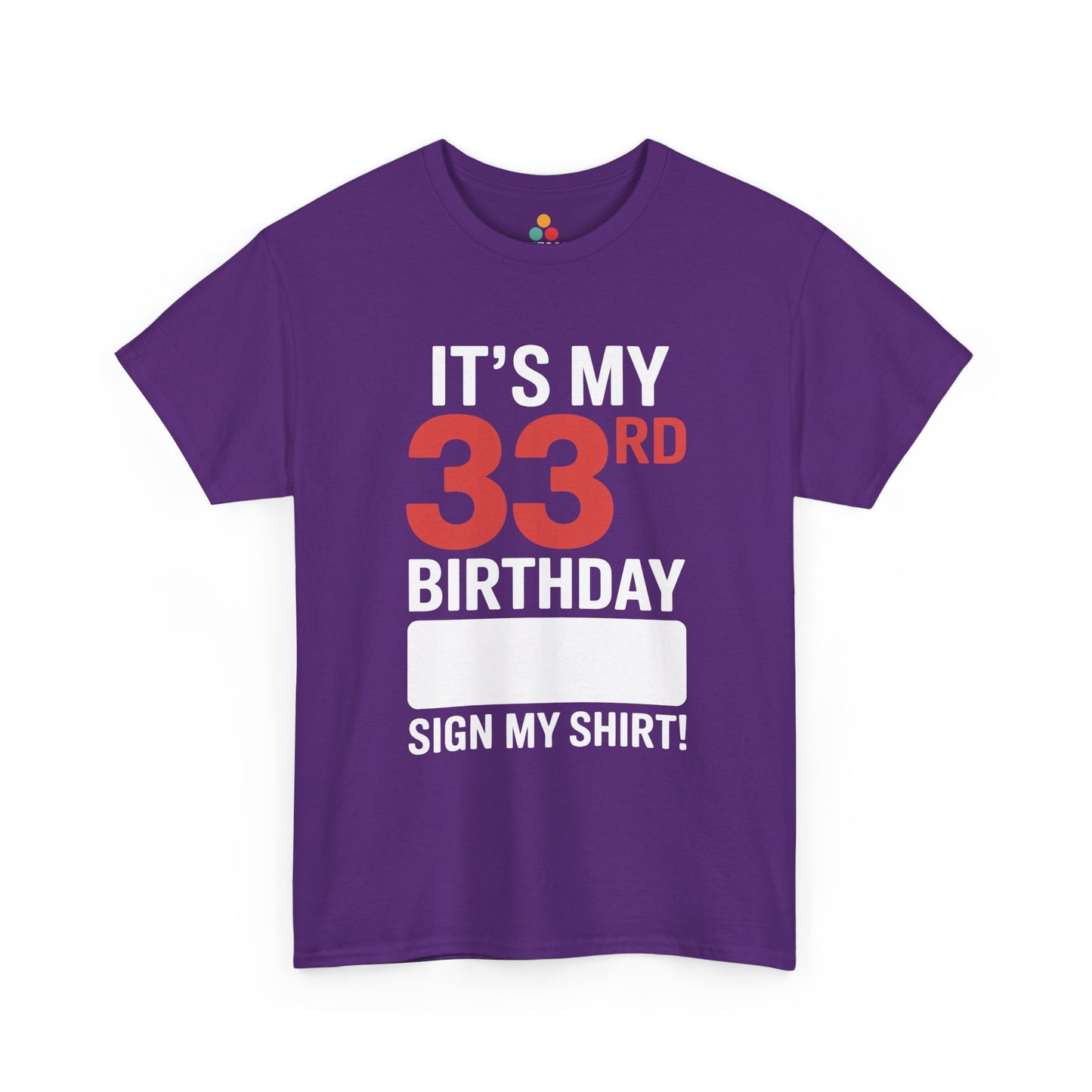 33rd Birthday Shirt Funny “Sign My Shirt” Party Unisex T-Shirt | TEEZOCA 