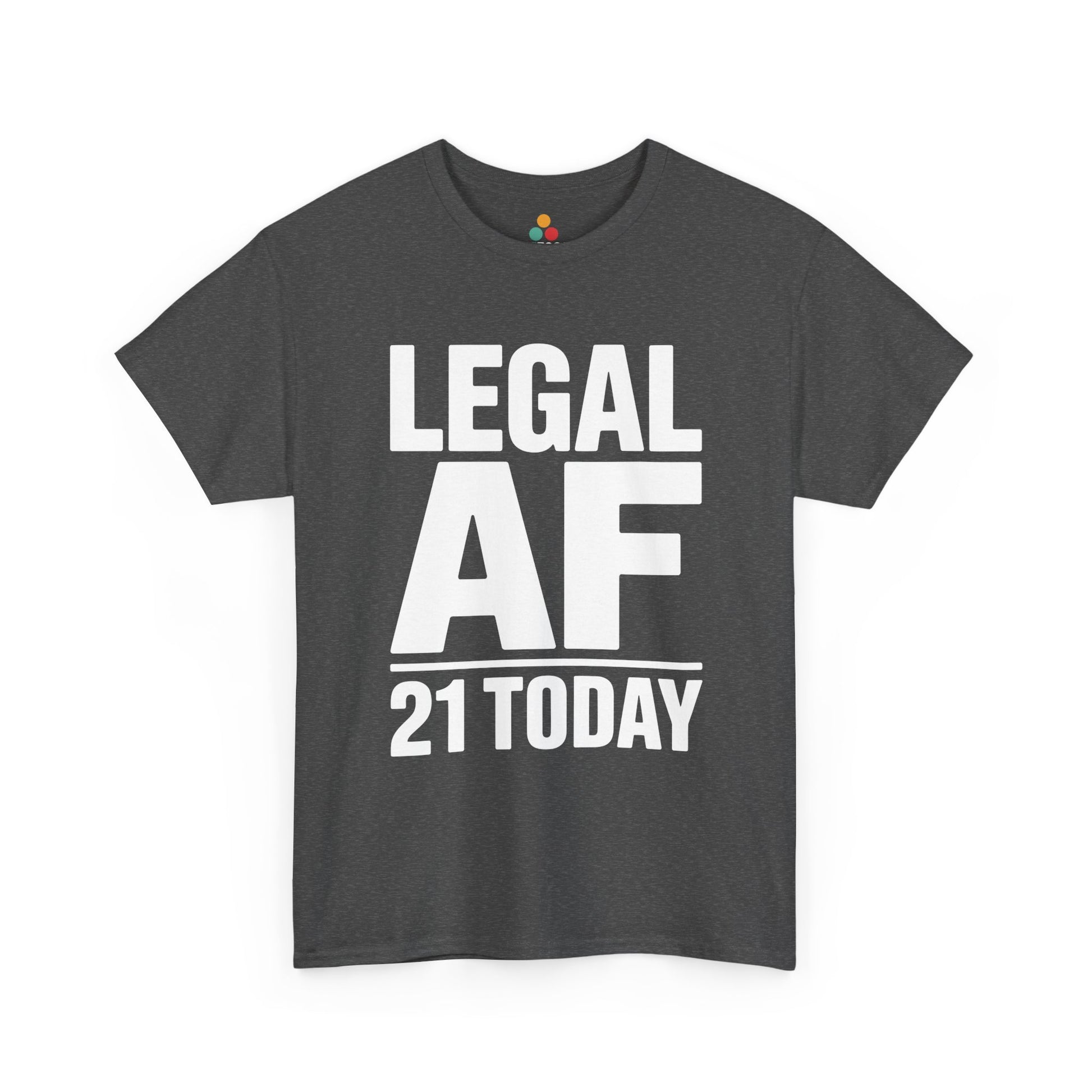 Gray t-shirt with 'LEGAL AF 21 TODAY' text on a white background