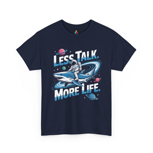 Less Talk More Life Astronaut Shark Unisex T-shirt – Bold Space Graphic Tee | TEEZOCA 