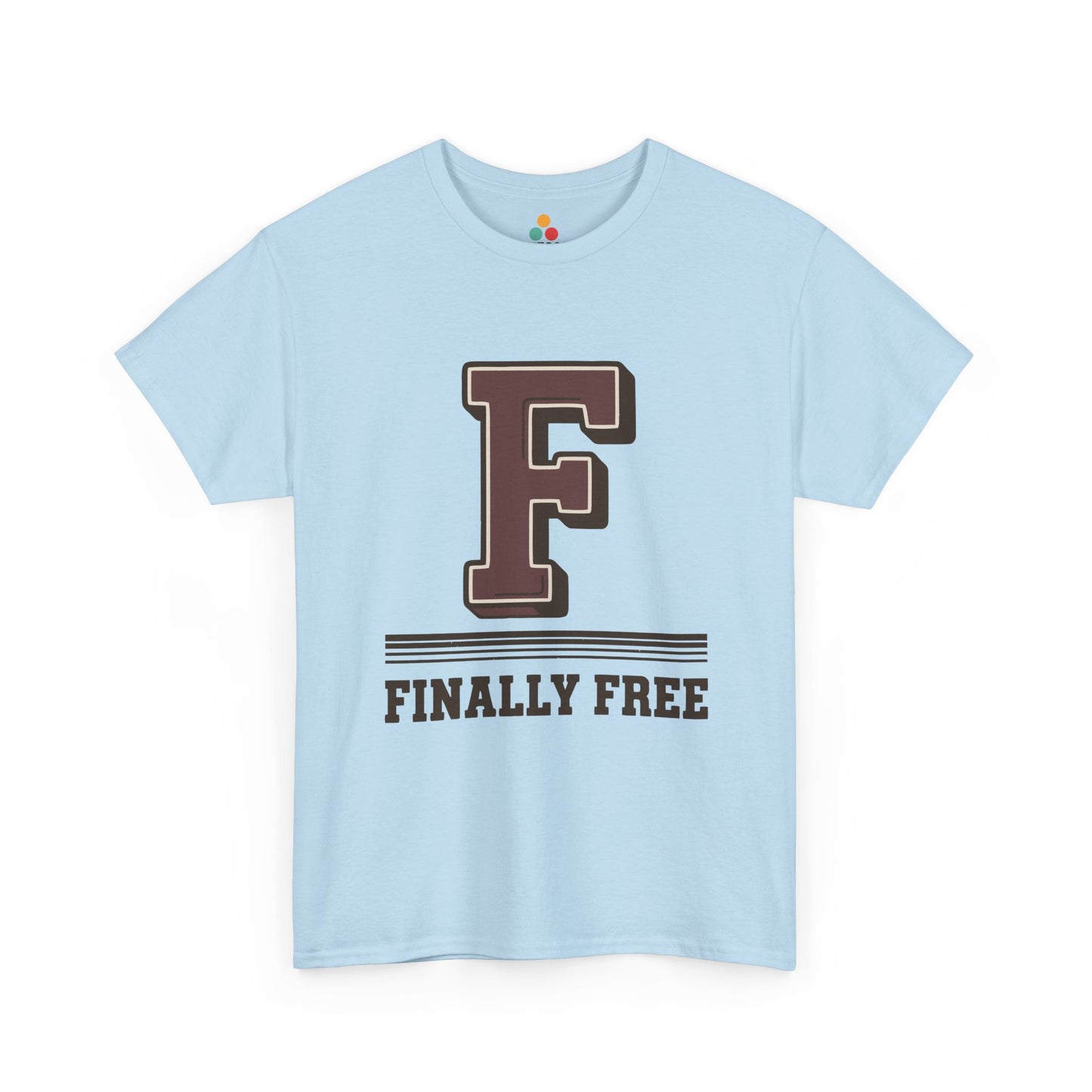 Light Blue F Finally Free T-Shirt – Funny Last Day Of Schhool Gift For Students And Teachers | TEEZOCA 