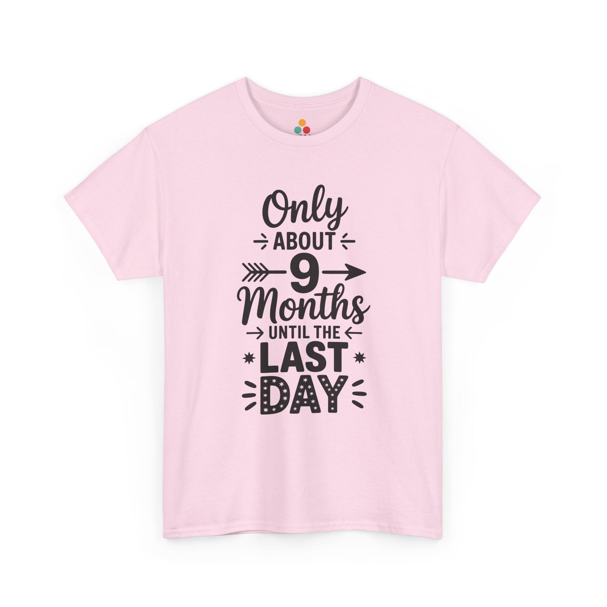 Light Pink Only 9 Months Until Last Day Funny T-Shirt – TEEZOCA Teacher Countdown Tee