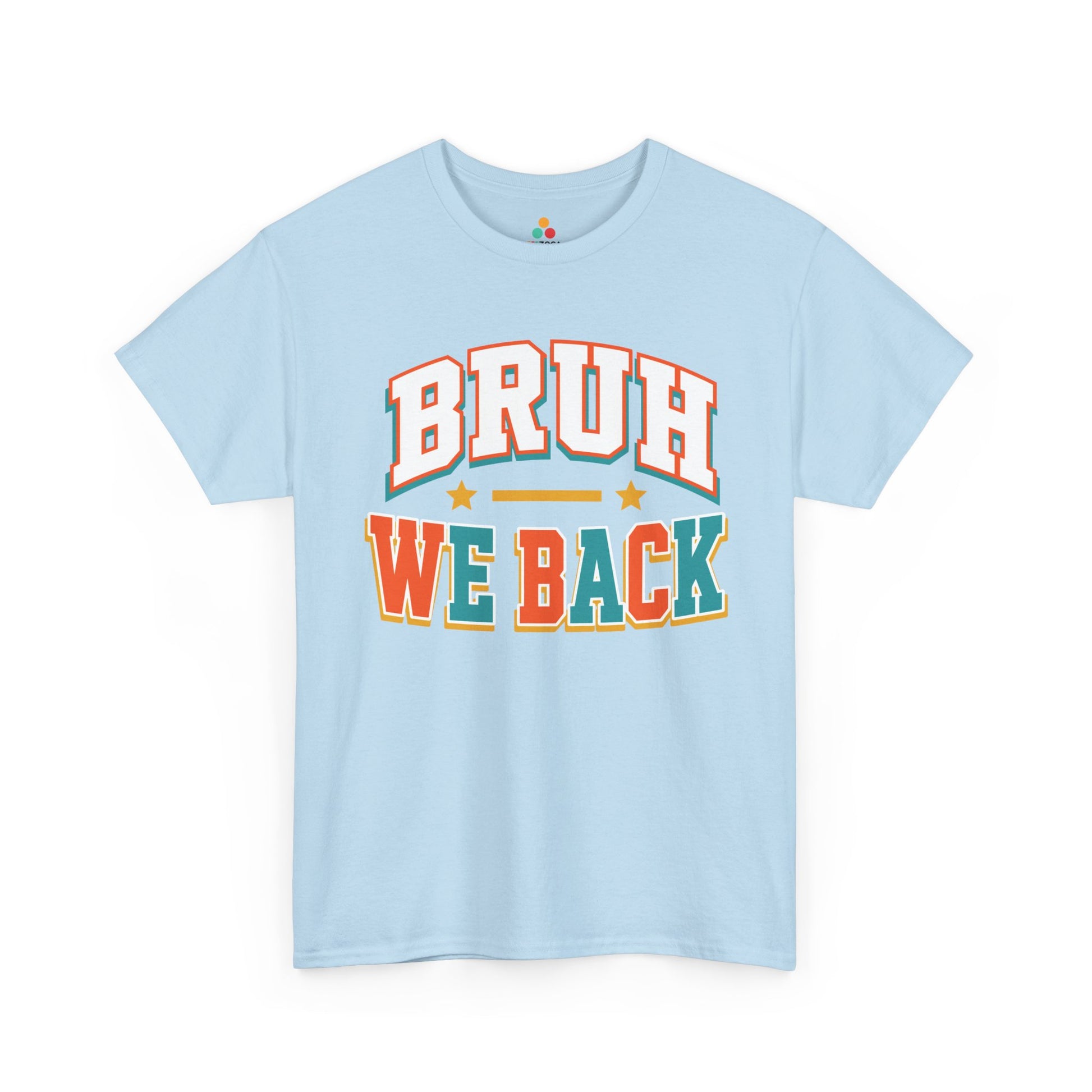 Light blue TEEZOCA Bruh We Back tee, a funny varsity back to school shirt for the first day.

