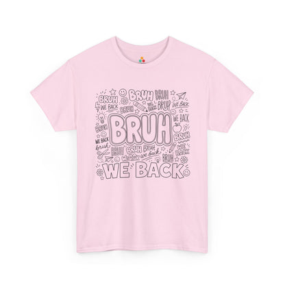 Light pink TEEZOCA Bruh We Back doodle tee, a funny back to school shirt for the new school year.

