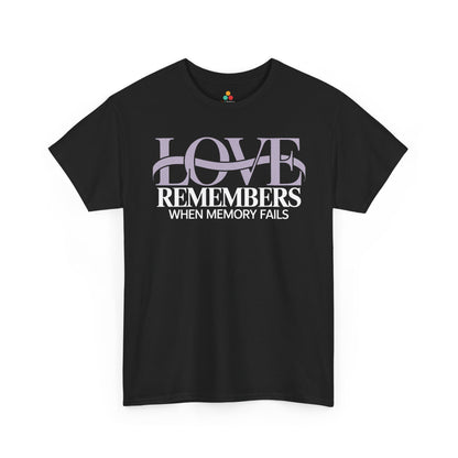 Love Remembers When Memory Fails Alzheimer’s Awareness Unisex T-shirt | TEEZOCA 