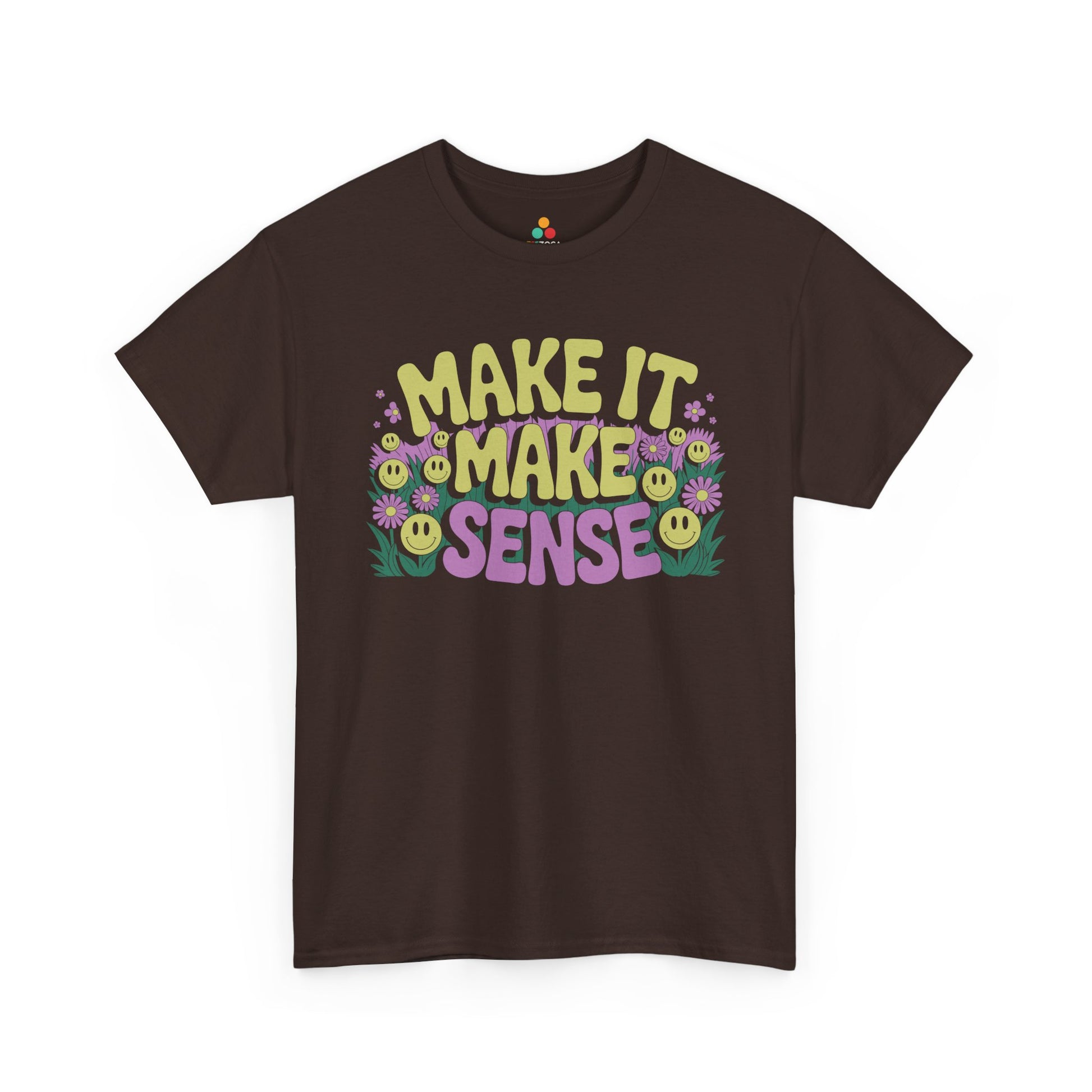 Make It Make Sense Smiley Flower Graphic Unisex T-shirt | TEEZOCA 