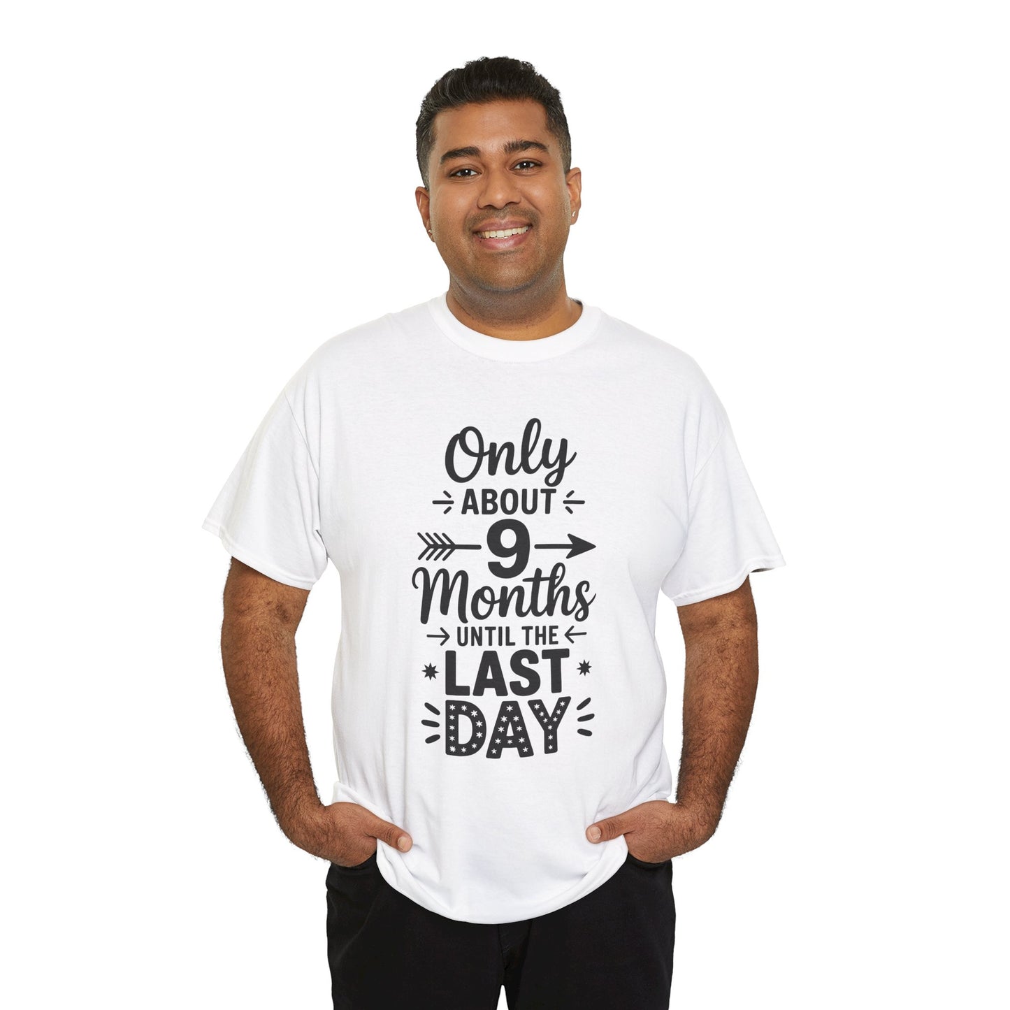 Man wearing TEEZOCA white “9 Months Until Last Day” teacher T-shirt.