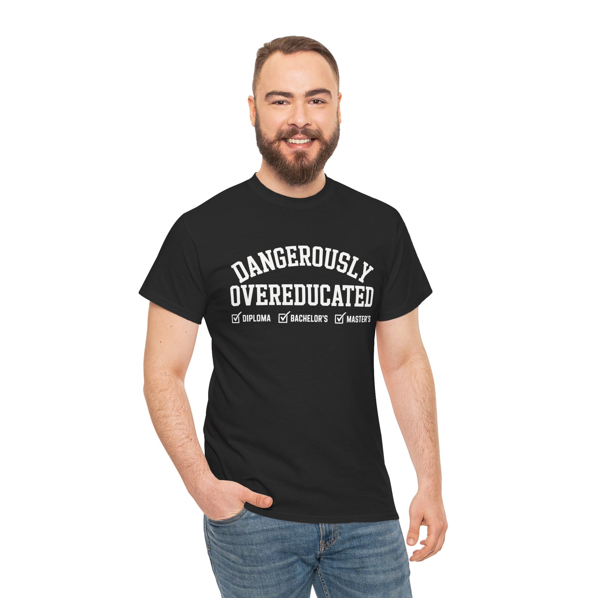 Man wearing a black TEEZOCA Dangerously Overeducated funny graduate degree t‑shirt.