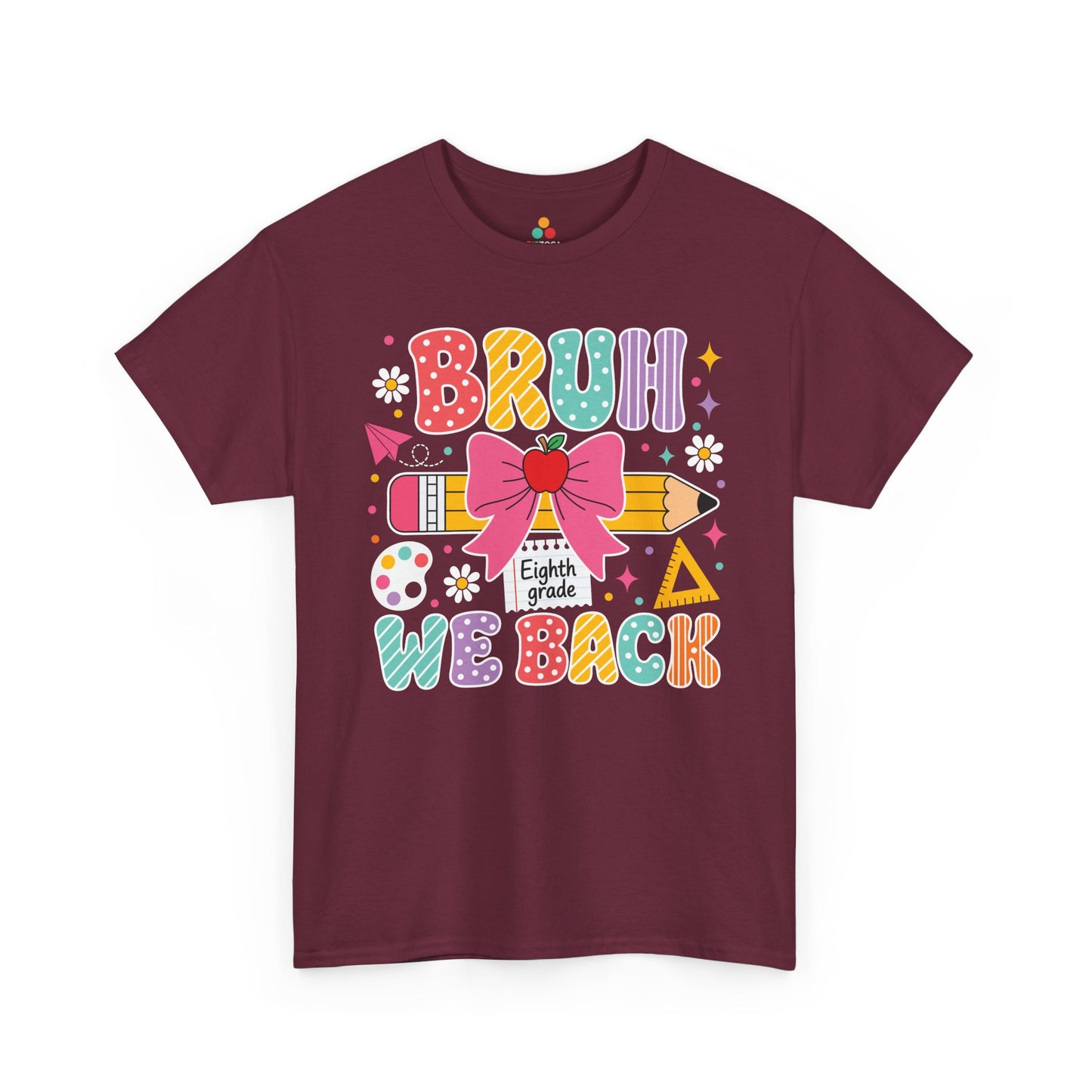 Maroon TEEZOCA Bruh We Back Eighth Grade tee, a funny teacher back to school shirt for the first day of school.
