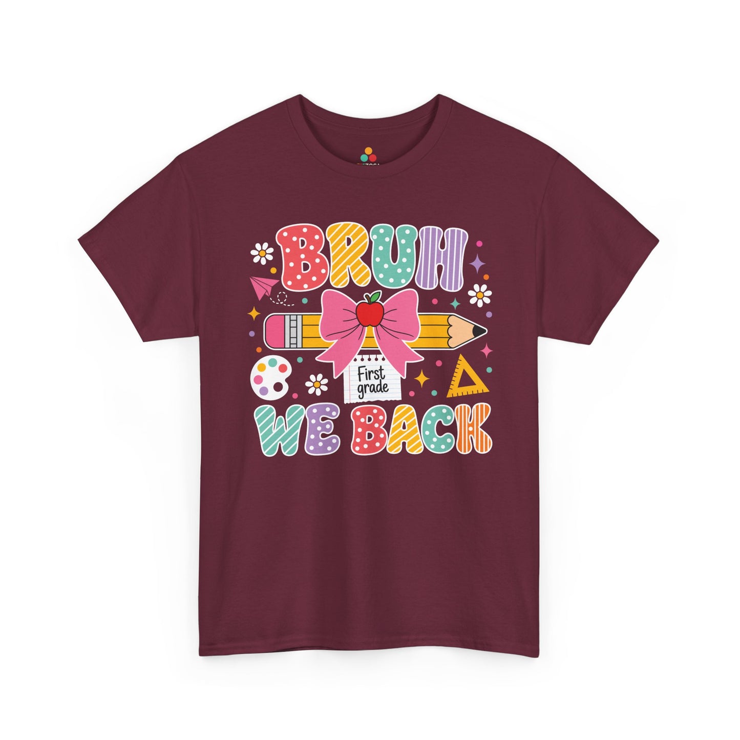Maroon TEEZOCA Bruh We Back First Grade tee, a funny teacher back to school shirt for the first day of school.
