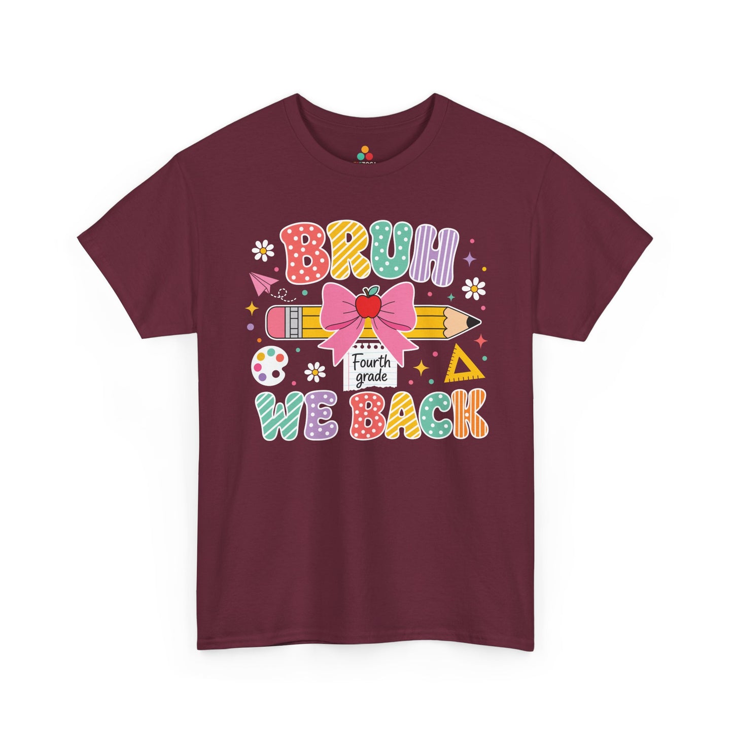 Maroon TEEZOCA Bruh We Back Fourth Grade tee, a funny teacher back to school shirt for the first day of school.

