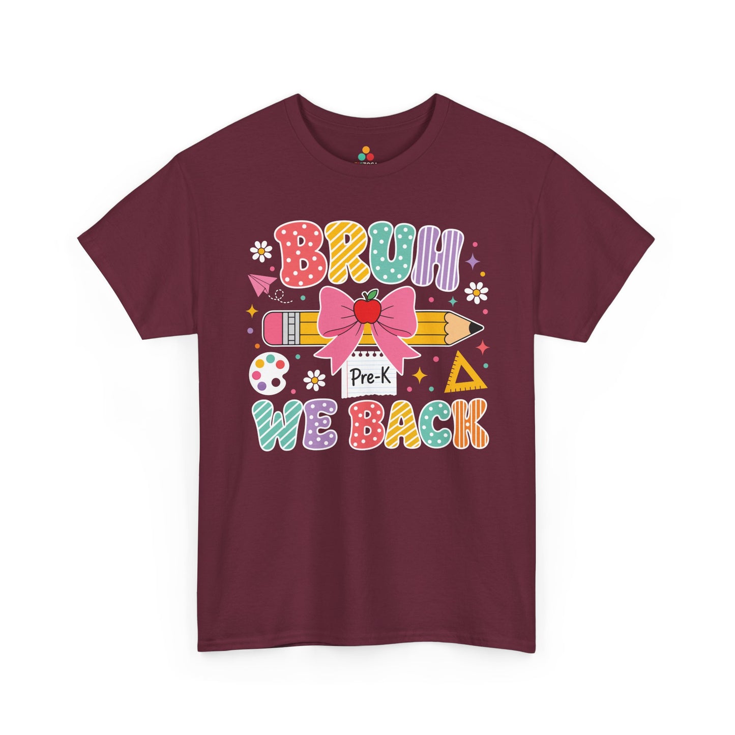 Maroon TEEZOCA Bruh We Back Pre-K tee, a funny teacher back to school shirt for the first day of school.
