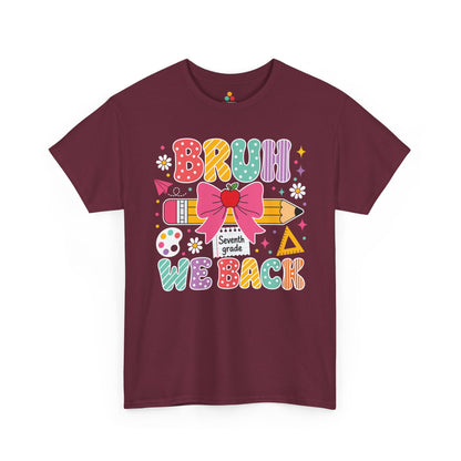 Maroon TEEZOCA Bruh We Back Seventh Grade tee, a funny teacher back to school shirt for the first day of school.
