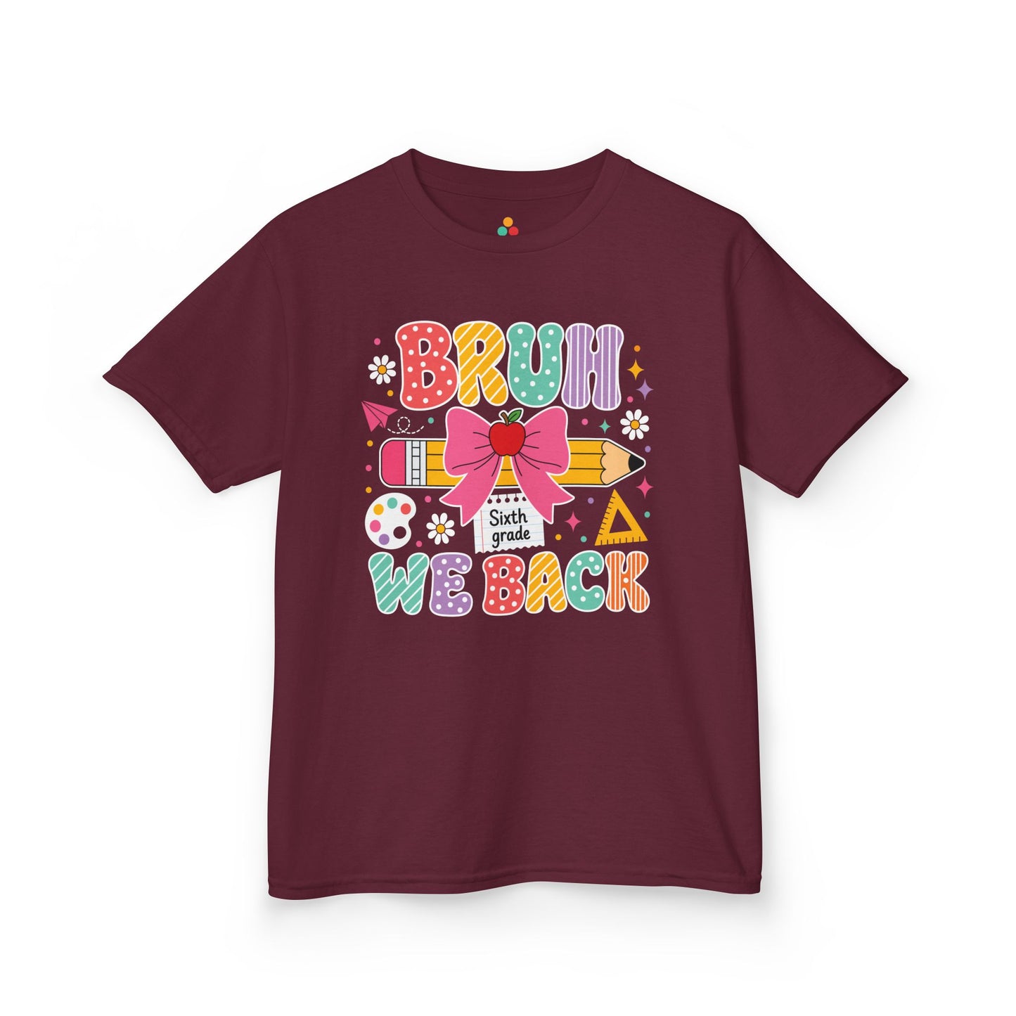 Maroon TEEZOCA Bruh We Back Sixth Grade kids tee, a funny first day of school shirt for a new sixth grader.
