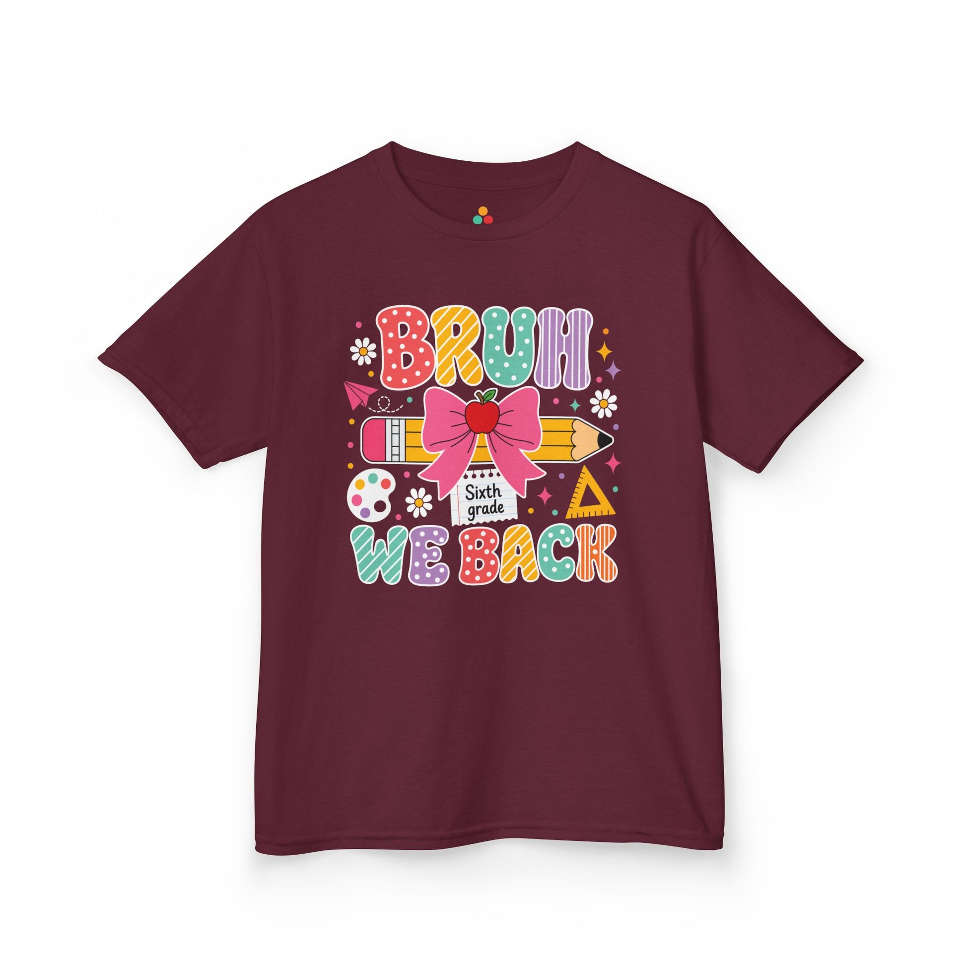 Maroon TEEZOCA Bruh We Back Sixth Grade kids tee, a funny first day of school shirt for a new sixth grader.
