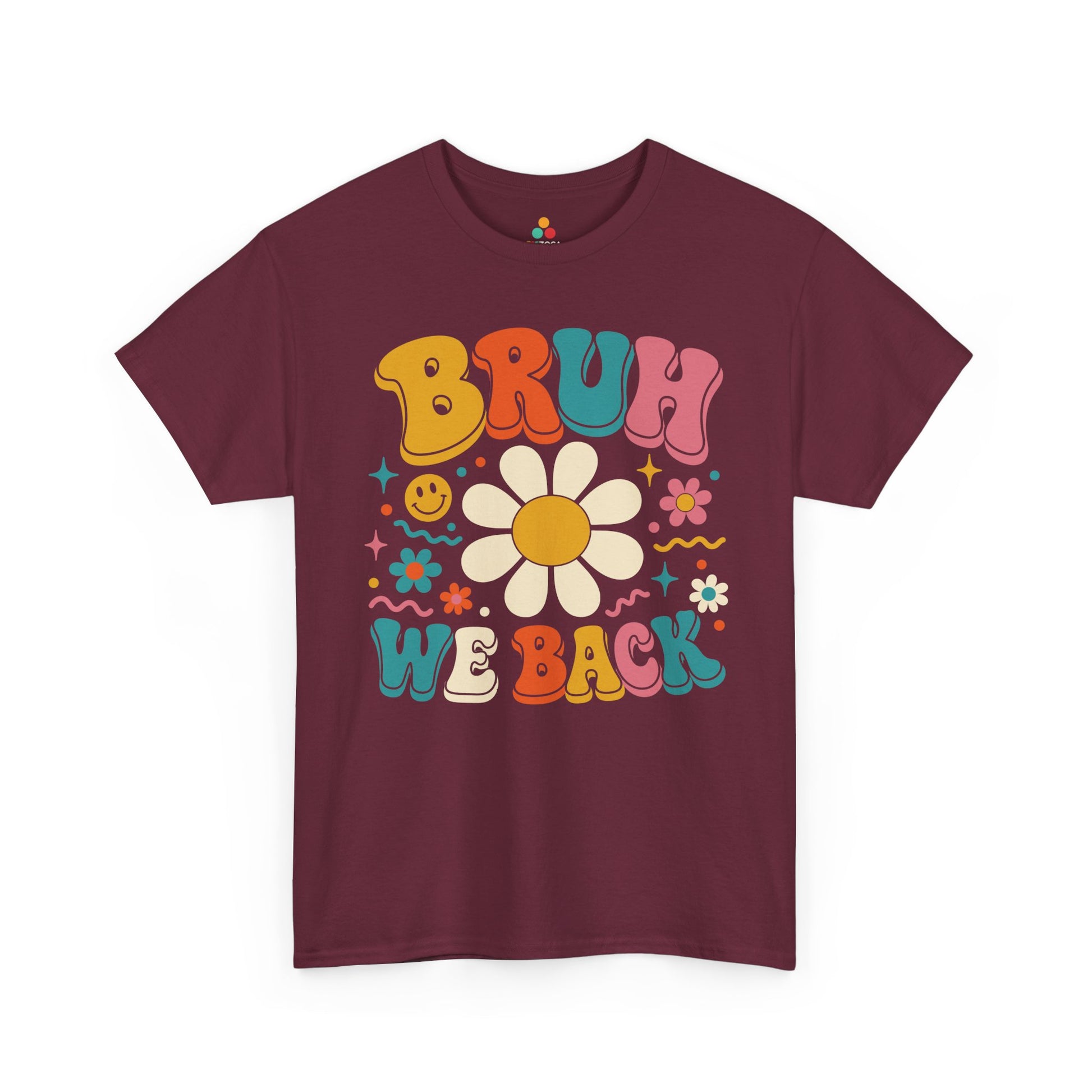 Maroon TEEZOCA Bruh We Back retro tee, a funny unisex back to school shirt for the first day.
