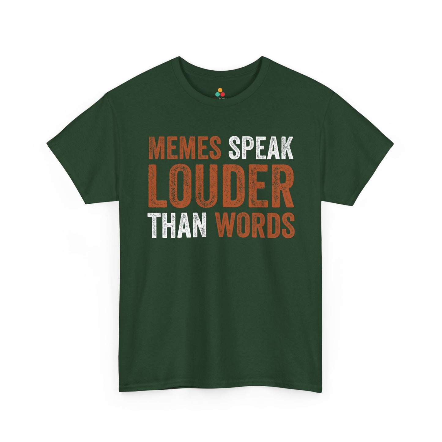 Memes Speak Louder Than Words Funny Unisex T-shirt | TEEZOCA 