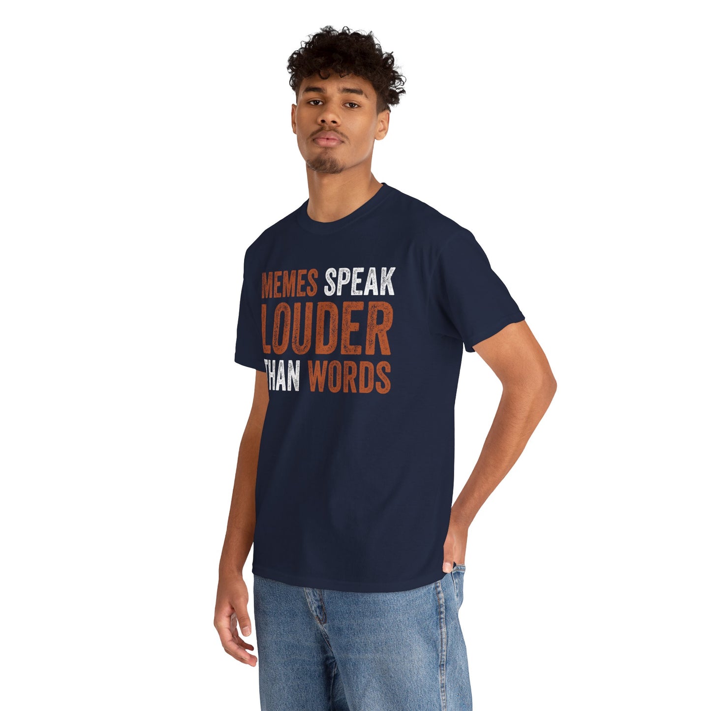 Memes Speak Louder Than Words Funny Unisex T-shirt | TEEZOCA 