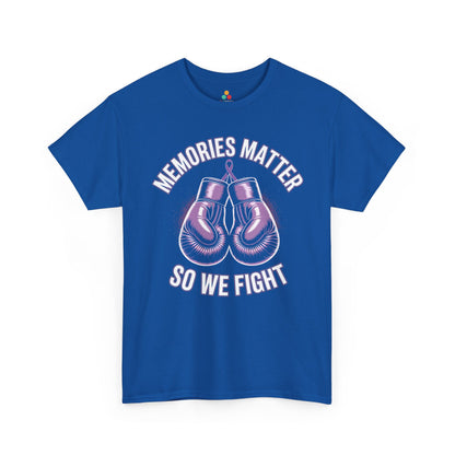 Memories Matter So We Fight Alzheimer’s Awareness Unisex T-shirt | TEEZOCA 