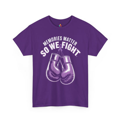 Memories Matter So We Fight Unisex T-shirt – Alzheimer Support | TEEZOCA 