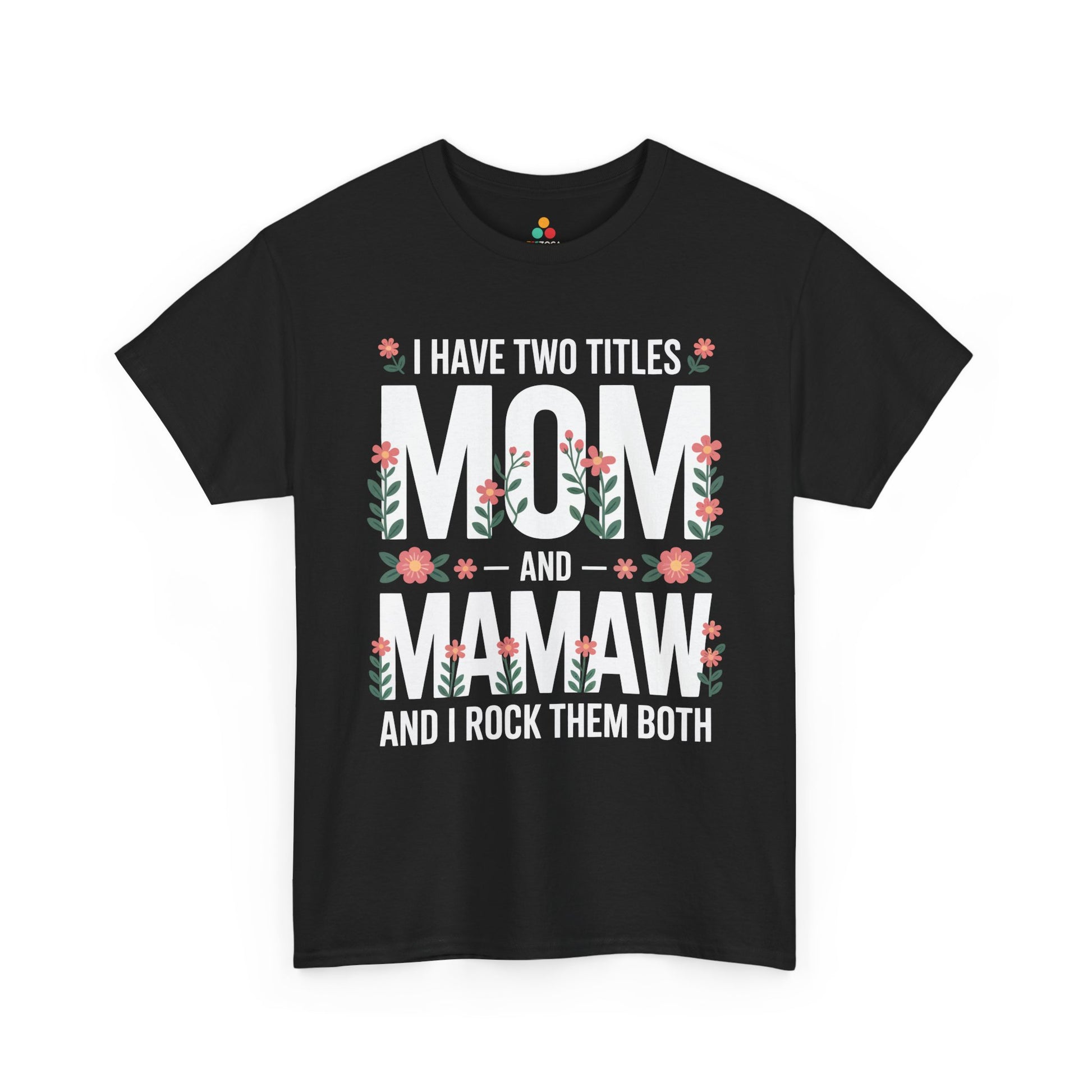 Mom Mamaw Women's T-shirt Funny Mom Life Mother's Day Gift Tee | TEEZOCA 
