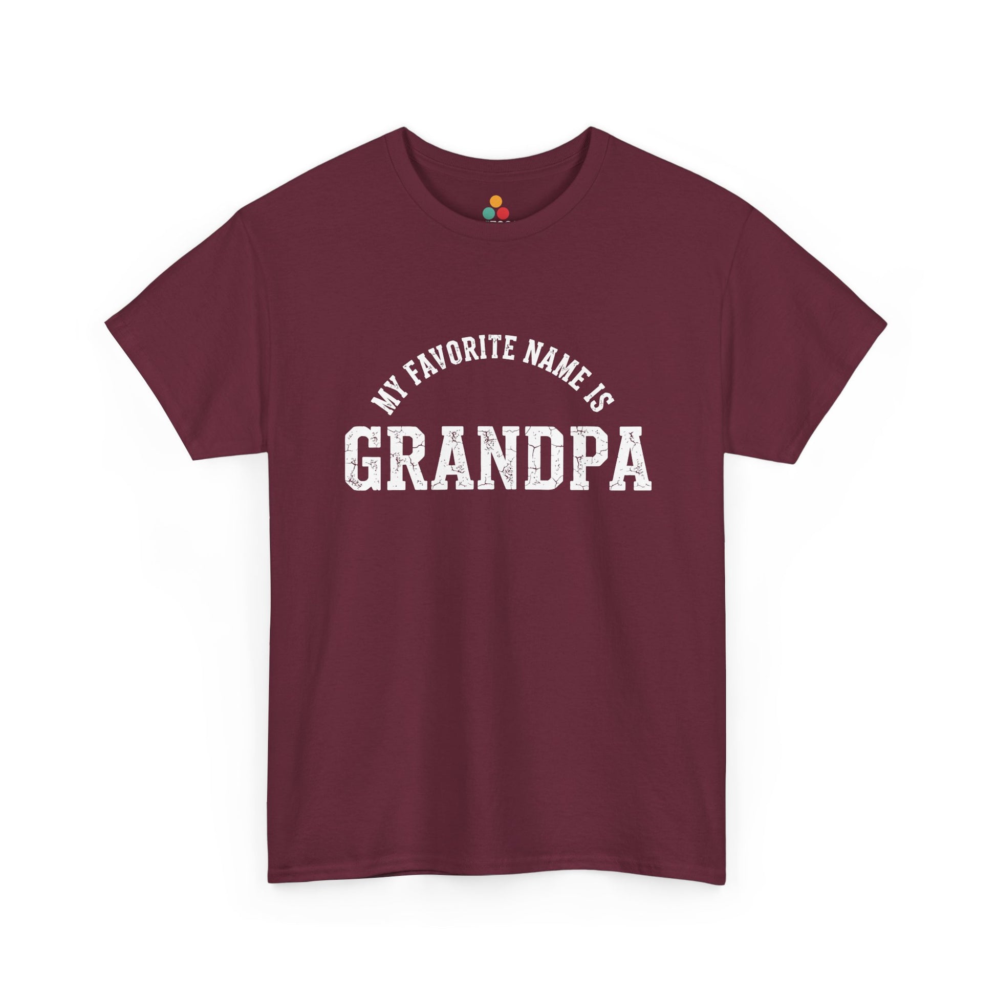 My Favorite Name Is Grandpa Maroon T-Shirt – Retro Sarcastic Gift | TEEZOCA 