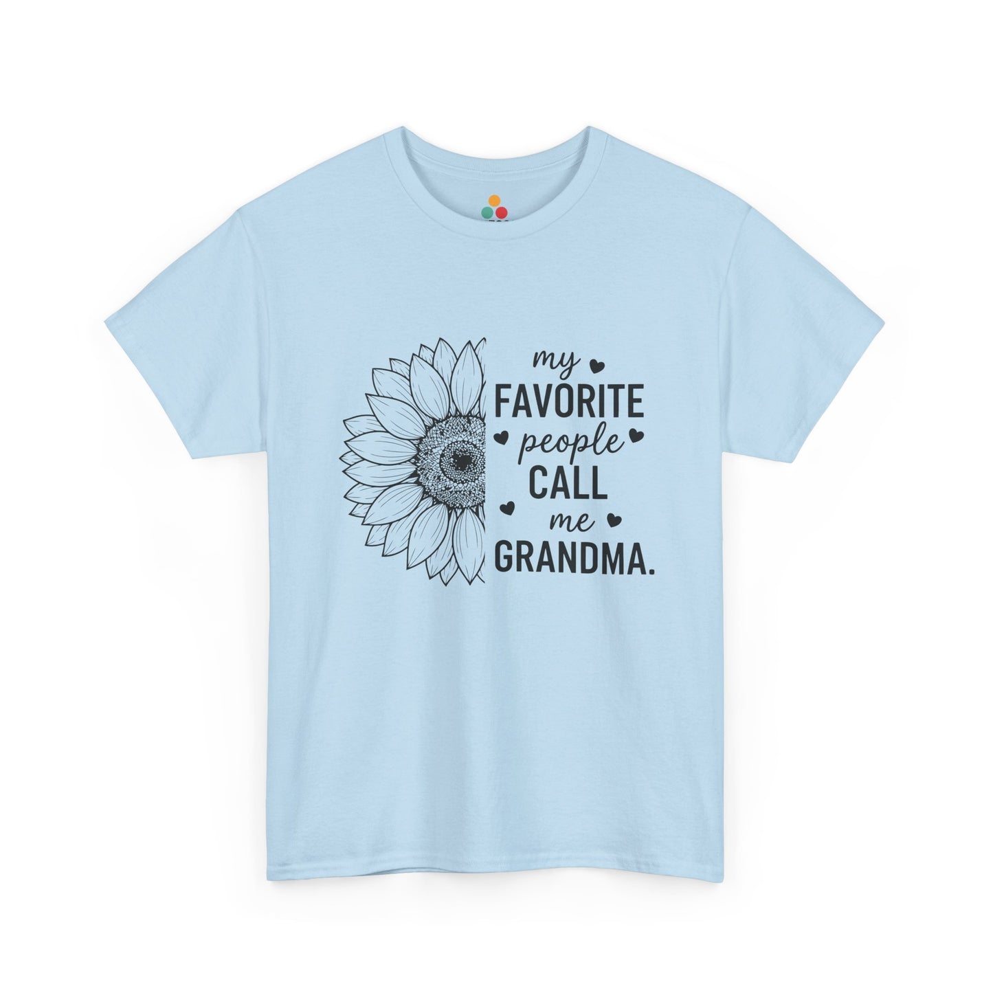 My Favorite People Call Me Grandma Light Blue T-Shirt – Sunflower Heart Gift | TEEZOCA 