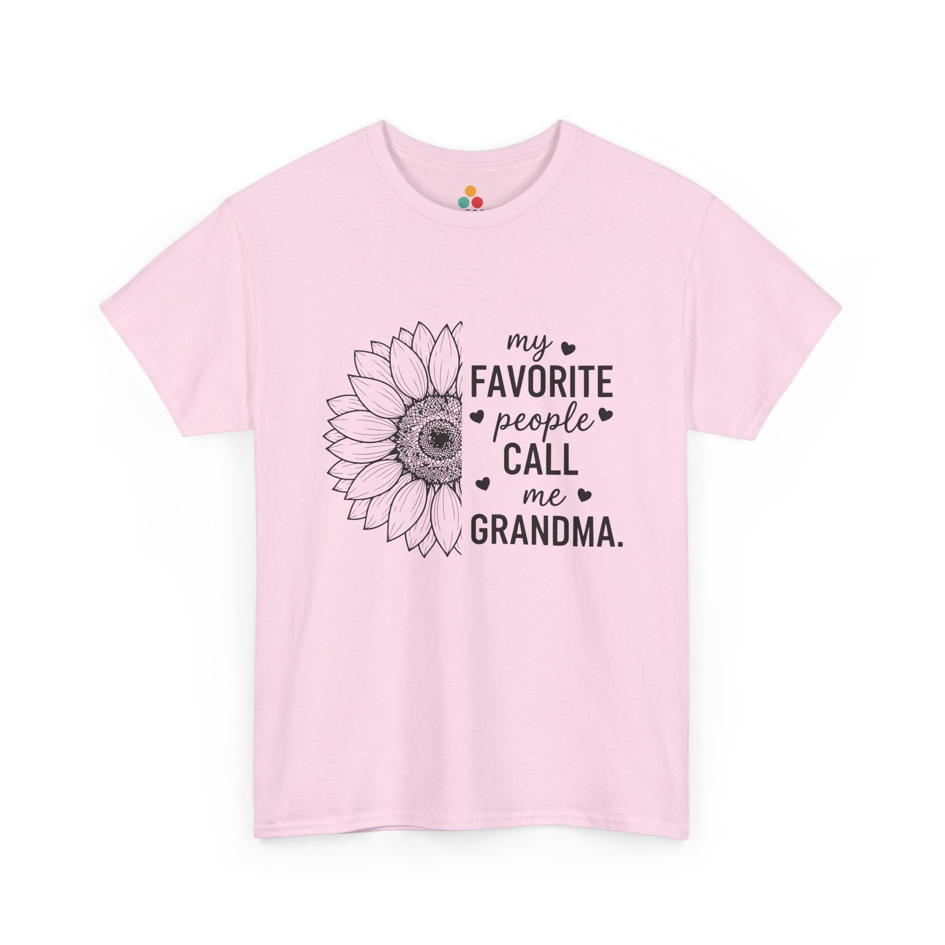 My Favorite People Call Me Grandma Light PInk T-Shirt – Sunflower Heart Gift | TEEZOCA 