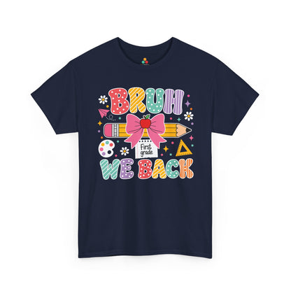 Navy TEEZOCA Bruh We Back First Grade shirt, a funny back to school tee for a first grade teacher.

